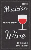 Musician & Drinking Wine Notebook