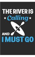 The river is calling and i must go