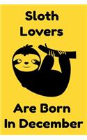 Sloth Lovers Are Born In December
