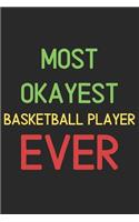 Most Okayest Basketball Player Ever