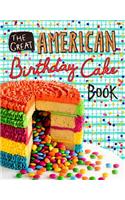 Great American Birthday Cake Book