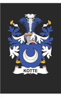 Kotte: Kotte Coat of Arms and Family Crest Notebook Journal (6 x 9 - 100 pages)