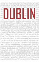Dublin: Reise- und Urlaubstagebuch für Dublin. Ein Logbuch mit wichtigen vorgefertigten Seiten und vielen freien Seiten für deine Reiseerinnerungen. Eignet 