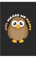 Owl makes me happy: 6x9 Owl - blank with numbers paper - notebook - notes
