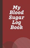 My Blood Sugar Log Book