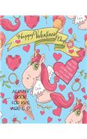 Happy Valentines Day Activity Book For Kids: Unleash Your Child's Creativity With These Fun Games & Puzzles, Valentines Day Activity Book For Children Age 6-12 - Mazes - Word Search - Scramble 