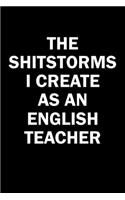 The Shitstorms I Create As An English Teacher