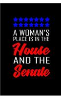 A Woman's Place Is In The House And The Senate