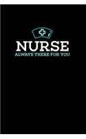 Nurse, Always There For You