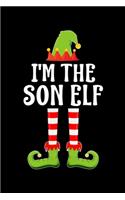 I'm the Son Elf: Blank Lined Family Matching Christmas Diary - Best Christmas gift Notebook And Journal - 6x9 Inch 120 Pages White Paper