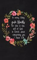 Gratitude Journal for Christian Healthcare Professionals: In everything give thanks: for this is the will of God in Christ Jesus concerning you.: Guided Inspiration, Daily Gratefulness 1 Thessalonians 5:18
