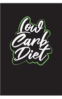 Low Carb Diet: Wellness Daily Food Planner and Meal Diary