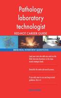 Pathology laboratory technologist RED-HOT Career; 2515 REAL Interview Questions