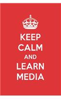 Keep Calm and Learn Media: Media Designer Notebook
