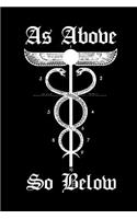 As Above So Below: Hermetic Caduceus - College Ruled Lined Pages(3 Journal, Notebook, Diary, Composition Book)