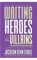 Writing Heroes and Villains