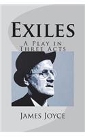 Exiles: A Play in Three Acts