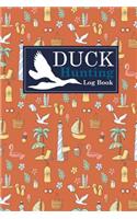 Duck Hunting Log Book: (159 Duck Hunting Log Book)