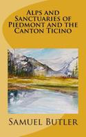 Alps and Sanctuaries of Piedmont and the Canton Ticino