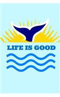 Life Is Good