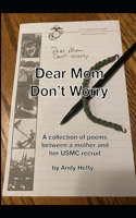 Dear Mom, Don't Worry