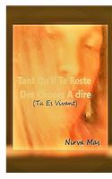 Tant Qu'Il Te Reste Des Choses A Dire