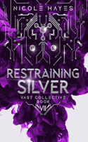 Restraining Silver