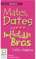 Mates, Dates and Inflatable Bras