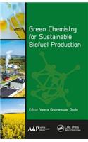 Green Chemistry for Sustainable Biofuel Production