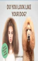 Do You Look Like Your Dog?
