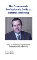 Consummate Professional's Guide to Referral Marketing