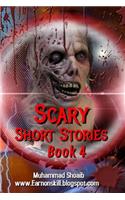Scary Short Stories: Book 4; Best Scary Stories That You Have Not Read or Listen Before