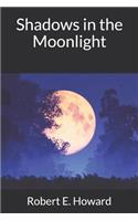 Shadows in the Moonlight