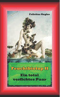 Feuchtbiotop 2: Ein total verficktes Paar(2 Feuchtbiotop)