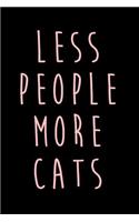 Less People More Cats
