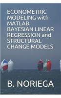 Econometric Modeling with Matlab. Bayesian Linear Regression and Structural Change Models