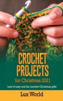Crochet Projects for Christmas 2021