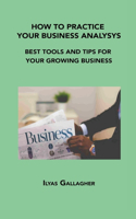 How to Practice Your Business Analysys