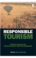 Responsible Tourism: Critical Issues for Conservation and Development