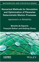 Numerical Methods for Simulation and Optimization of Piecewise Deterministic Markov Processes: Application to Reliability