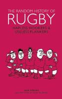 Random History of Rugby: Hapless Hookers & Useless Flankers