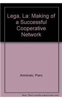 Lega, La: Making of a Successful Cooperative Network