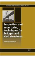 Inspection and Monitoring Techniques for Bridges and Civil Structures