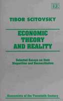 ECONOMIC THEORY AND REALITY: Selected Essays on their Disparities and Reconciliation(Economists of the Twentieth Century series)