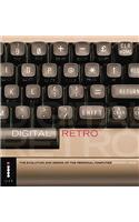 Digital Retro - The Evolution and Design of the Personal Computer