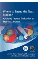 Where to Spend the Next Million? Applying Impact Evaluation to Trade Assistance