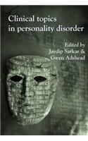 Clinical Topics in Personality Disorder