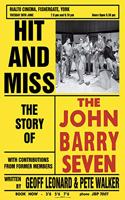 Hit and Miss: The Story of the John Barry Seven