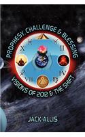 Prophesy, Challenge & Blessing