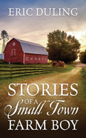 Stories of a Small Town Farm Boy